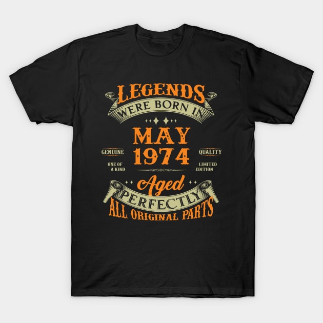 Legends Were Born In May 1974 50 Years Old 50th Birthday Gift T-Shirt by Kontjo